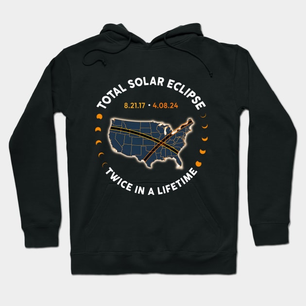 Total Solar Eclipse 2024 Twice In A Lifetime 2017 Totality Hoodie by lunacreat